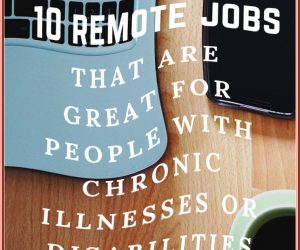 Remote Jobs for People With Persistent Illnesses and Disabilities