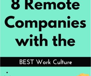 8 Remote Companies You ‘d Love To Join